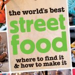 The Worlds Best Street Food by lonely planet